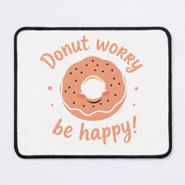 Item preview, Donut Worry Be Happy designed and sold by shelteredinside.