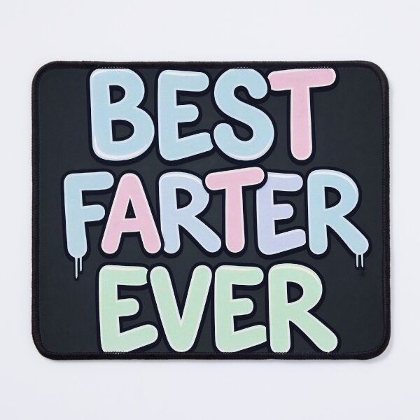 Item preview, Best farter ever. (I mean father) designed and sold by Planet Utoppia.
