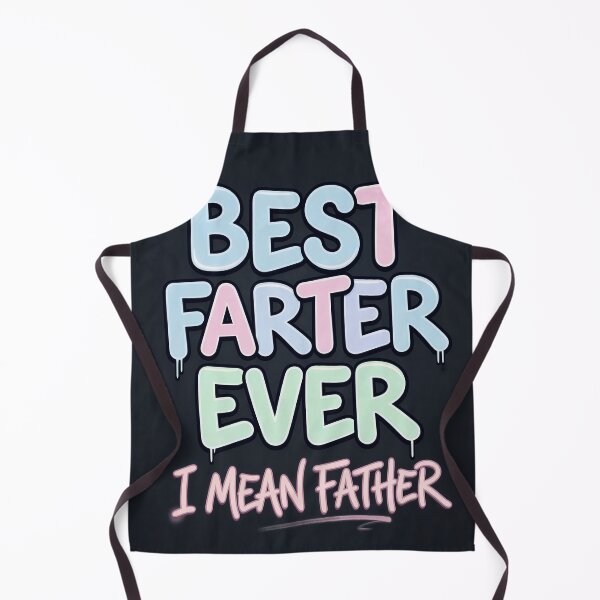 Item preview, Best farter ever. (I mean father) designed and sold by Planet Utoppia.
