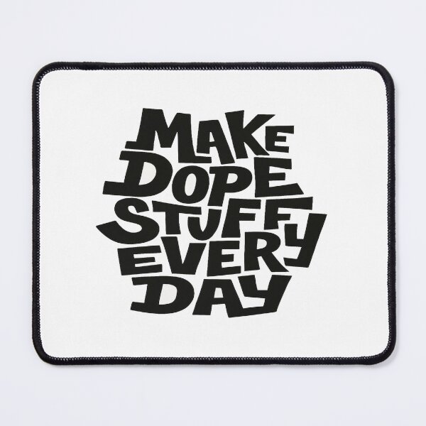 Item preview, Bold Motivational Quote Design – Make Dope Stuff Every Day for Creators, Hustlers & Dreamers designed and sold by Bright Nest Studio.