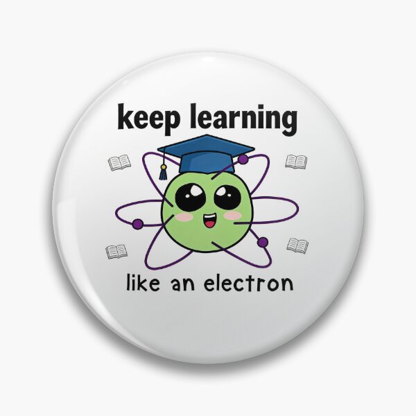 Item preview, Keep Learning Like an Electron – Cute Science Student Atomic Design designed and sold by truongloc246.