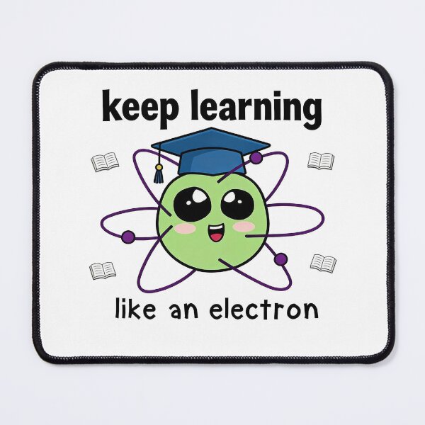 Item preview, Keep Learning Like an Electron – Cute Science Student Atomic Design designed and sold by truongloc246.
