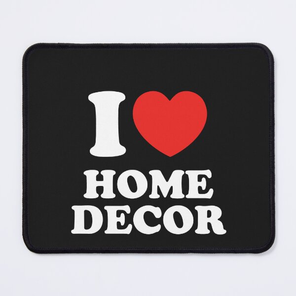 Item preview, I Love Home Decor designed and sold by shitpostee.