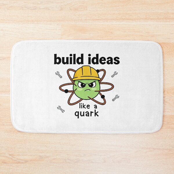 Item preview, Build Ideas Like a Quark – Cute Science Builder Atomic Design designed and sold by truongloc246.