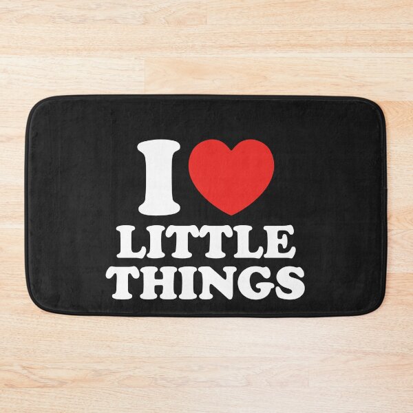 Item preview, I Love Little Things designed and sold by shitpostee.