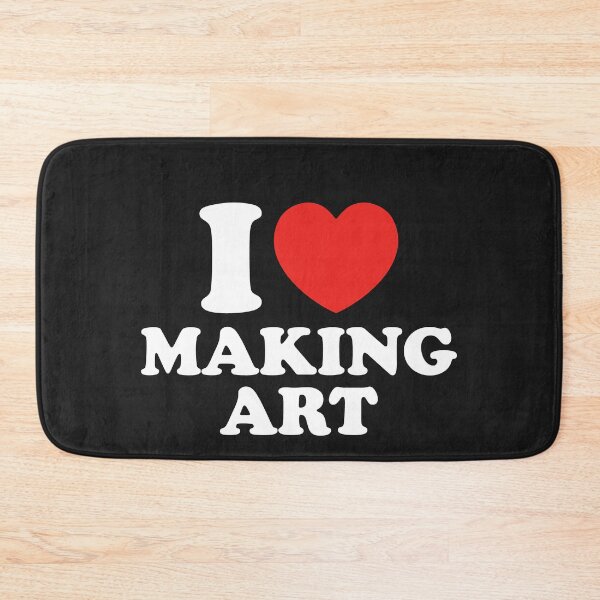Item preview, I Love Making Art designed and sold by shitpostee.
