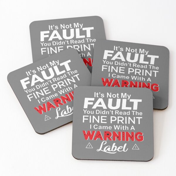 Item preview, It's Not My Fault You Didn't Read The Fine Print I Came with designed and sold by KristineLi.