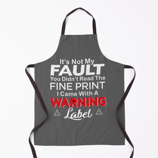Item preview, It's Not My Fault You Didn't Read The Fine Print I Came with designed and sold by KristineLi.