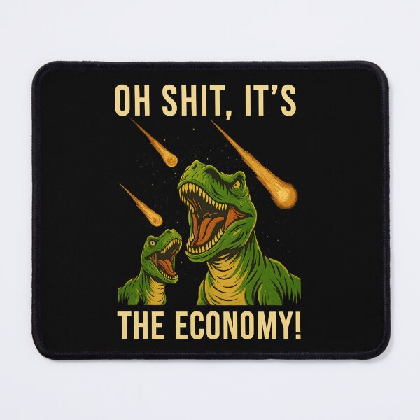 Item preview, Oh Shit It's The Economy Funny Dinosaur Meteor Design designed and sold by haitrieuic96.