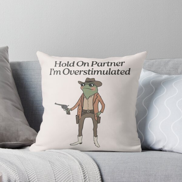 Item preview, Hold On Partner I'm Overstimulated, Stimulated, Overstimulated, Funny Frog, Meme designed and sold by toongstudio.