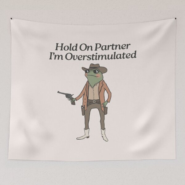 Item preview, Hold On Partner I'm Overstimulated, Stimulated, Overstimulated, Funny Frog, Meme designed and sold by toongstudio.
