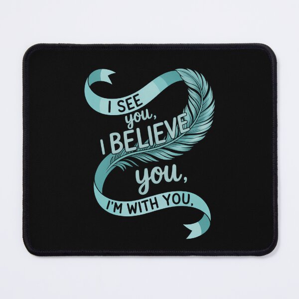 Item preview, I See U I m Believe You Teal Sexual Assault Awareness Green designed and sold by cosmicncozyS.