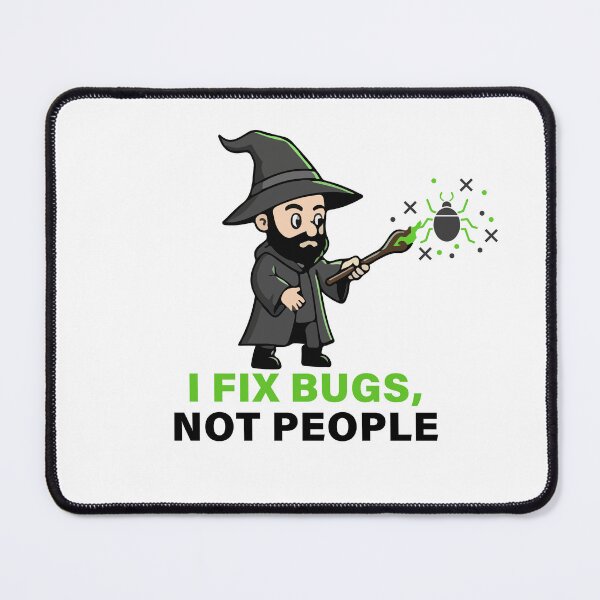 Item preview, I Fix Bugs Not People Wizard T Shirt  Funny Programmer Coder Magic Humor designed and sold by Design-Pro-21.