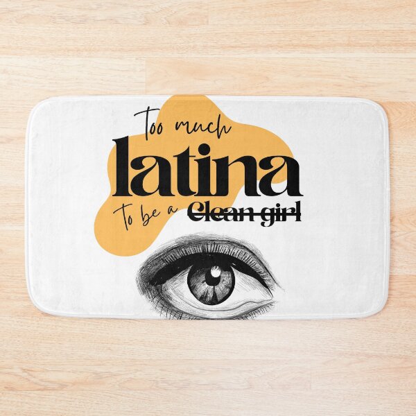 Item preview, Too Much Latina to Be a Clean Girl designed and sold by GlauciaSouEu.