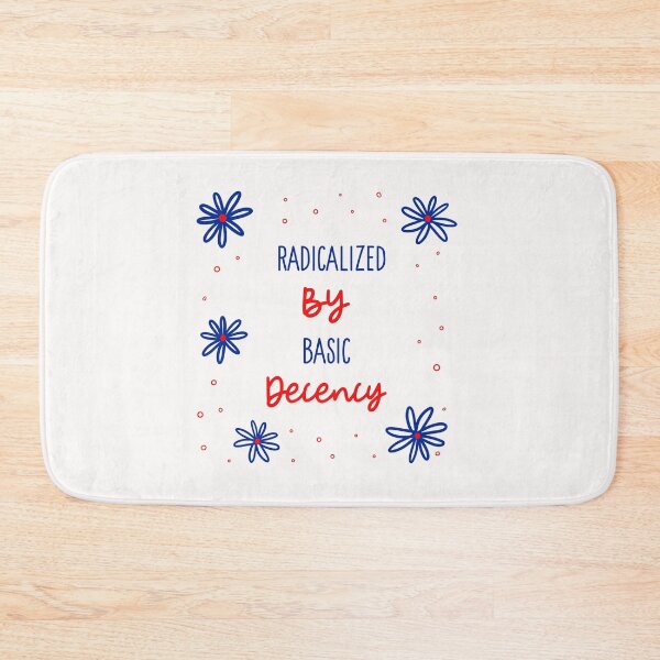 Item preview, Radicalized By Basic Decency  designed and sold by Sartoris Art.