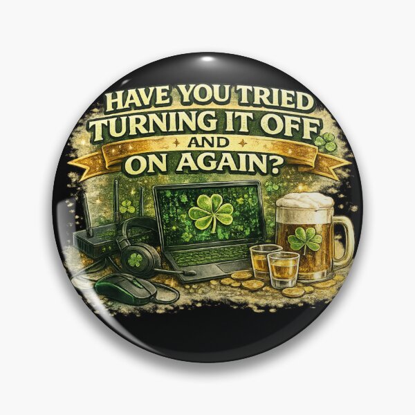 Item preview, Have You Tried Turning It Off and On Again – Irish IT Humor designed and sold by PunchDrop.