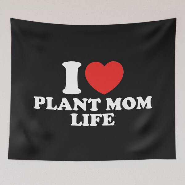 Item preview, I Love Plant Mom Life designed and sold by shitpostee.