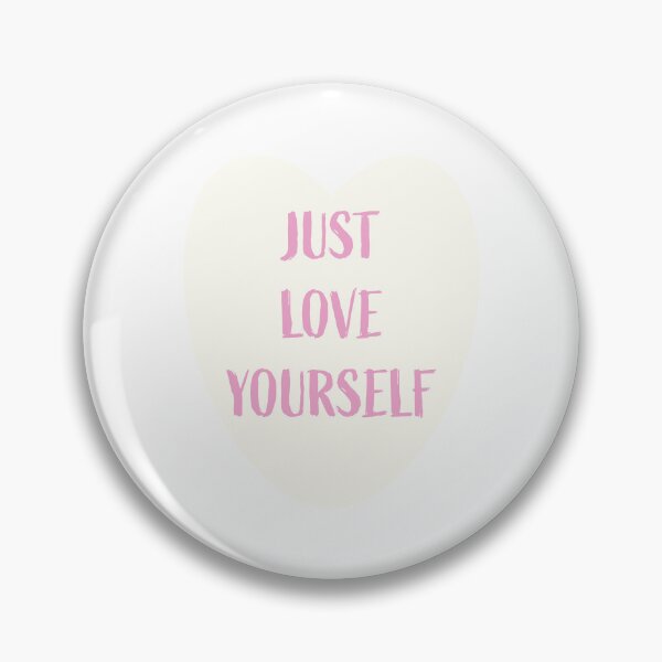 Item preview, Just Love Yourself designed and sold by DesigndN.