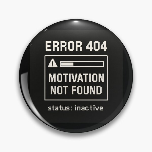 Item preview, Error 404: Motivation Not Found – Retro Internet Humor Error Design designed and sold by Mad Factory Designs.