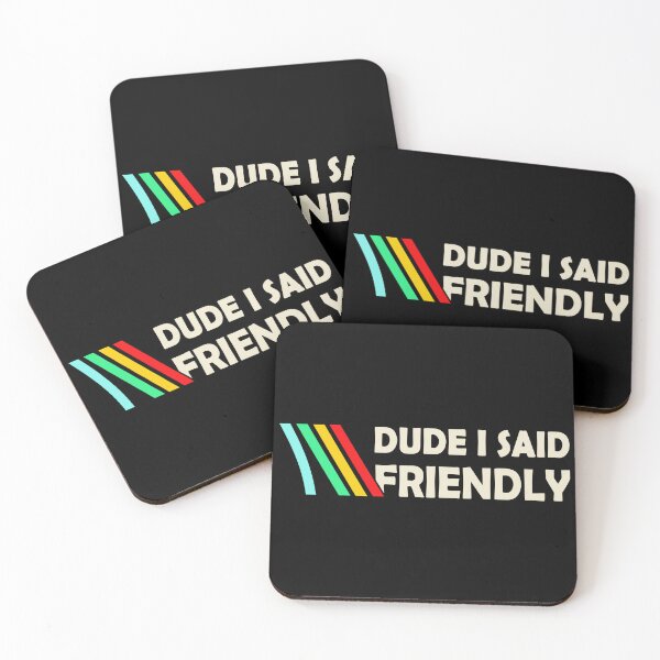 Item preview, ARC Raiders I Said Friendly Funny Meme designed and sold by ChristitanTwo.