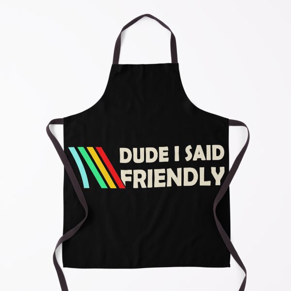 Item preview, ARC Raiders I Said Friendly Funny Meme designed and sold by ChristitanTwo.