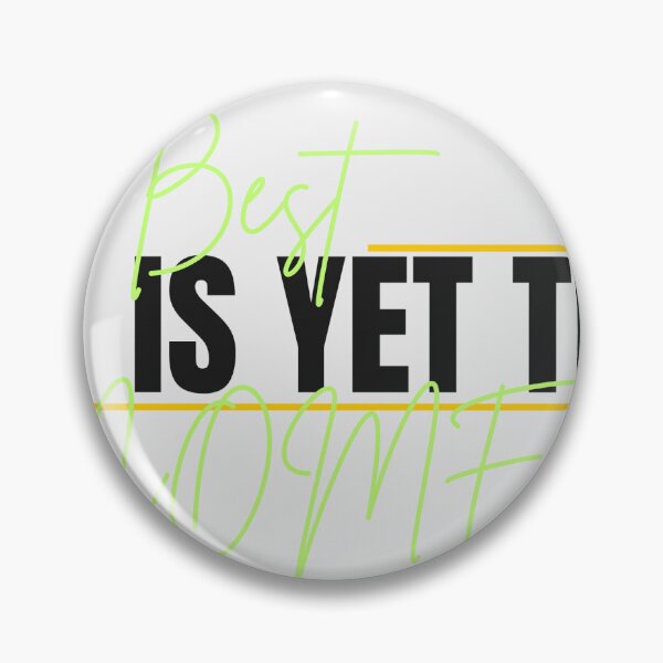 Item preview, Best is yet to come designed and sold by Akifa96.
