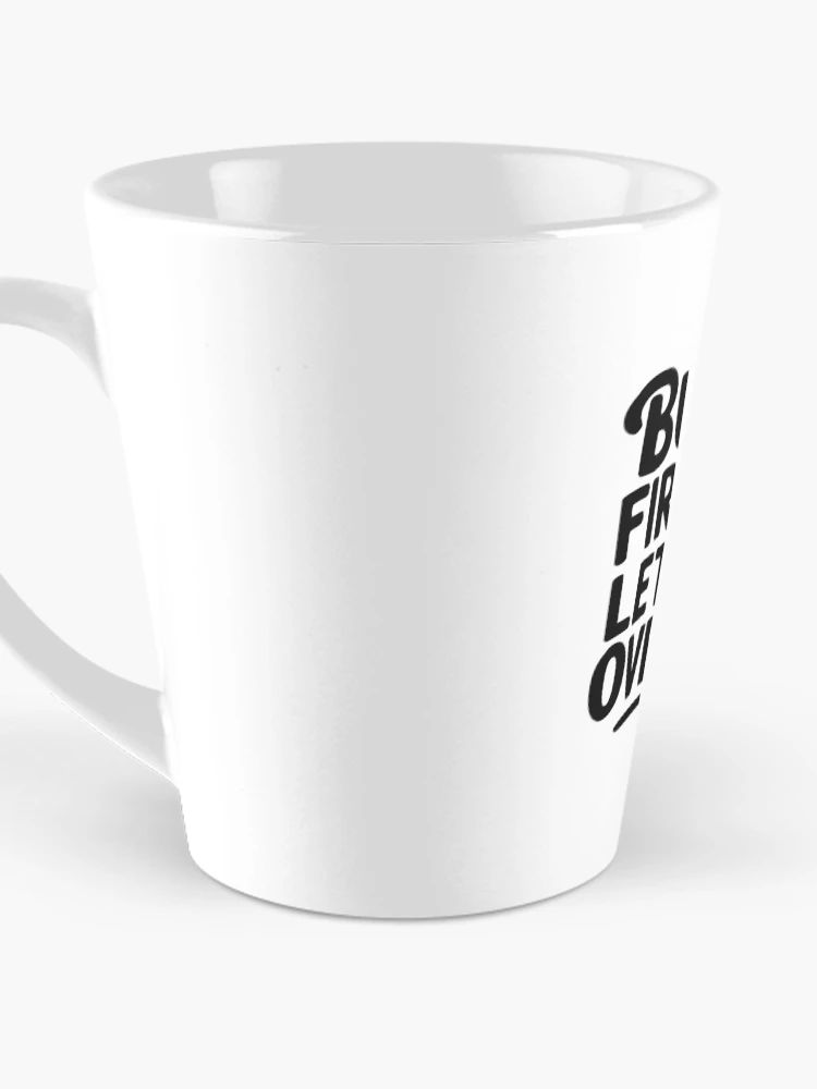 Thumbnail 3 of 4, Coffee Mug, But First Let Me Overreact designed and sold by Frank Ring.