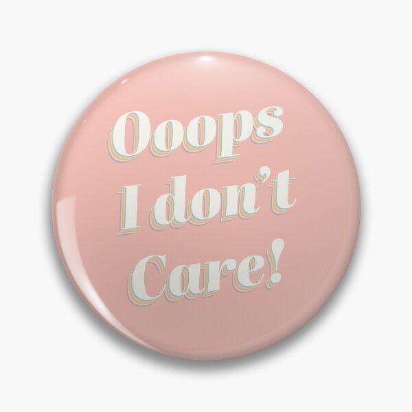 Item preview, Ooops I Don't Care! designed and sold by DesigndN.