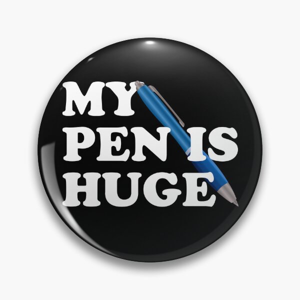 Item preview, My Pen Is Huge designed and sold by fusedtees.