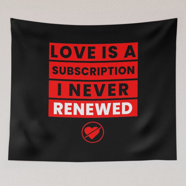 Item preview, Love Is a Subscription I Never Renewed | Anti-Love Streetwear Typography designed and sold by Kewessthetic.