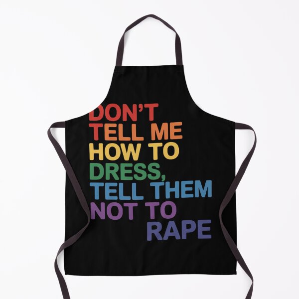 Item preview, Don_t Tell Me How to Dress Sexual Assault Awareness Feminist designed and sold by gourpmerzihd.