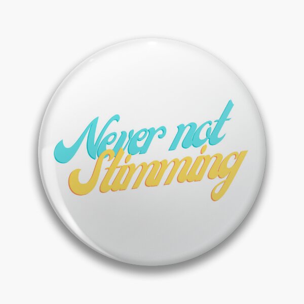 Item preview, Never not stimming designed and sold by giftinsposhopuk.