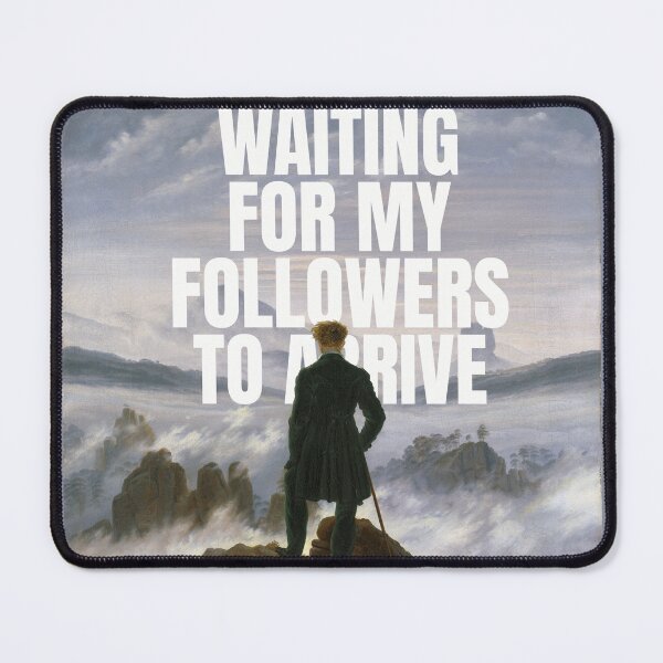 Item preview, Waiting for My Followers to Arrive designed and sold by Art & Coffee.