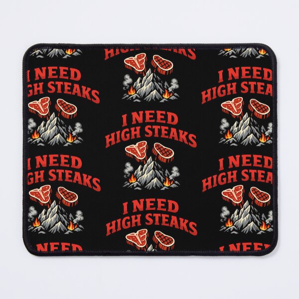 Item preview, I Need High Steaks Funny Steak Pun Mountain Grill Humor Design designed and sold by TeeTimeTreasure.