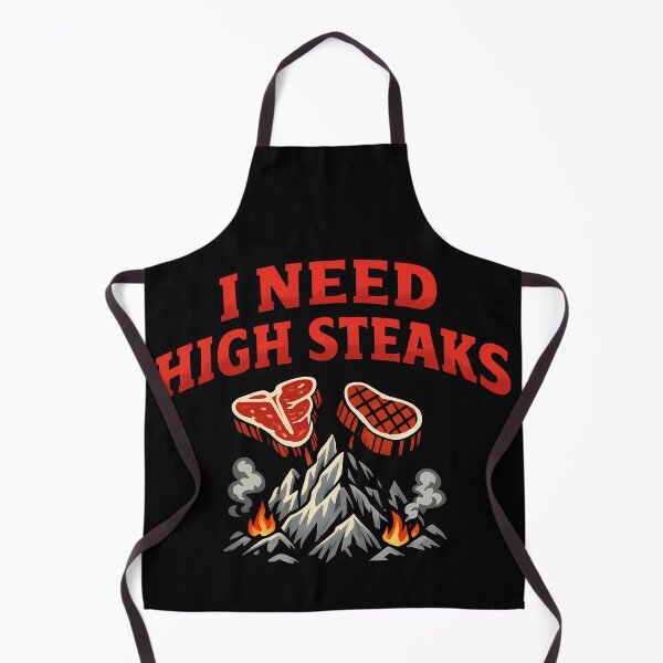 Item preview, I Need High Steaks Funny Steak Pun Mountain Grill Humor Design designed and sold by TeeTimeTreasure.