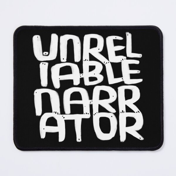 Item preview, Unreliable narrator, author designed and sold by badlydrawnbabe.
