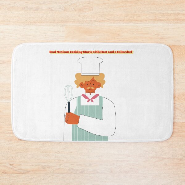 Item preview, Real Mexican Cooking Starts with Heat and a Calm Chef Cooking Methods designed and sold by Shapesiverse.