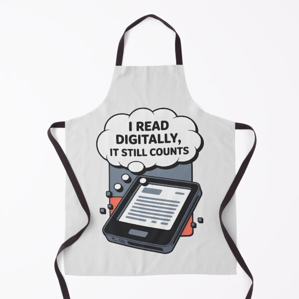 Item preview, I Read Digitally It Still Counts Funny E-Reader Enthusiast Art designed and sold by SplashTastic.