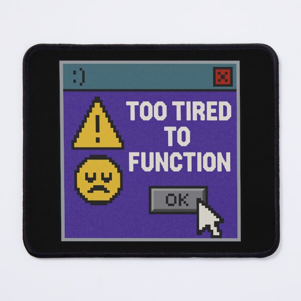 Item preview, Too Tired To Function – Retro Pixel Exhausted Internet Humor designed and sold by Mad Factory Designs.