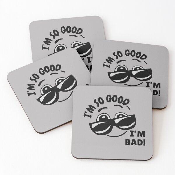 Item preview, I’M SO GOOD… I’M BAD! designed and sold by ActOutTees.