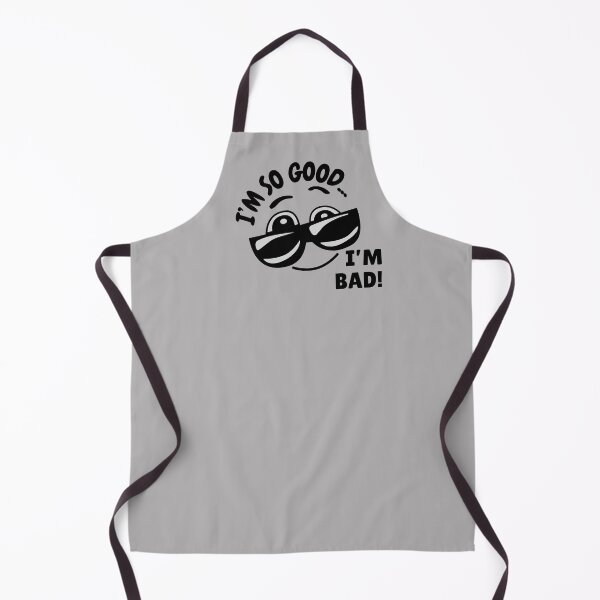 Item preview, I’M SO GOOD… I’M BAD! designed and sold by ActOutTees.