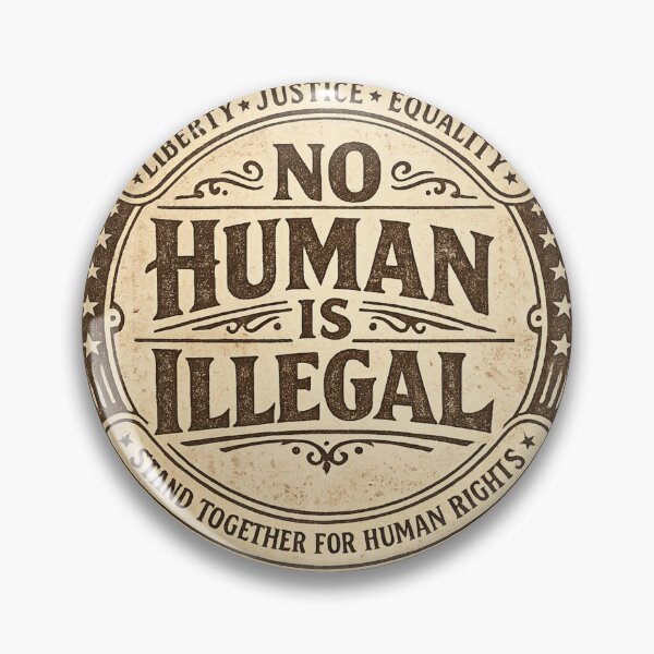 Item preview, No Human is Illegal designed and sold by DIRTYDUNNZ.