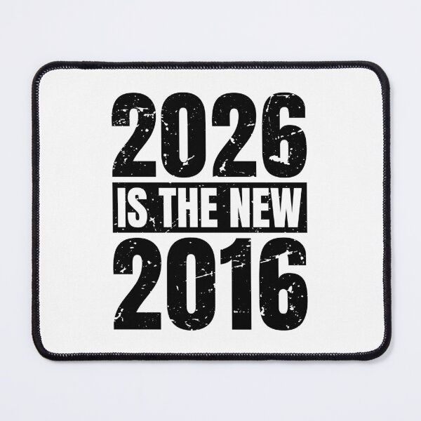 Item preview, 2026 Is The New 2016 designed and sold by designclub.