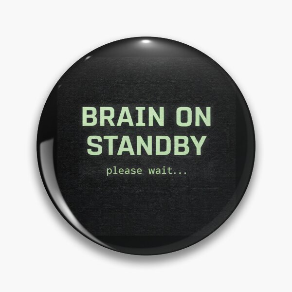 Item preview, Brain on Standby – Retro Internet Mental Pause Statement designed and sold by Mad Factory Designs.