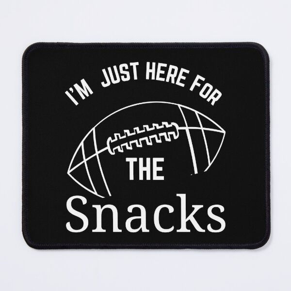 Item preview, I Am Just Here For The Snacks For Football Lover designed and sold by Thread&Fable.