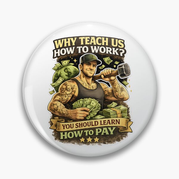 Item preview, Why Teach Us How to Work? – Capitalism Critique Humor Shirt designed and sold by SVALANART.