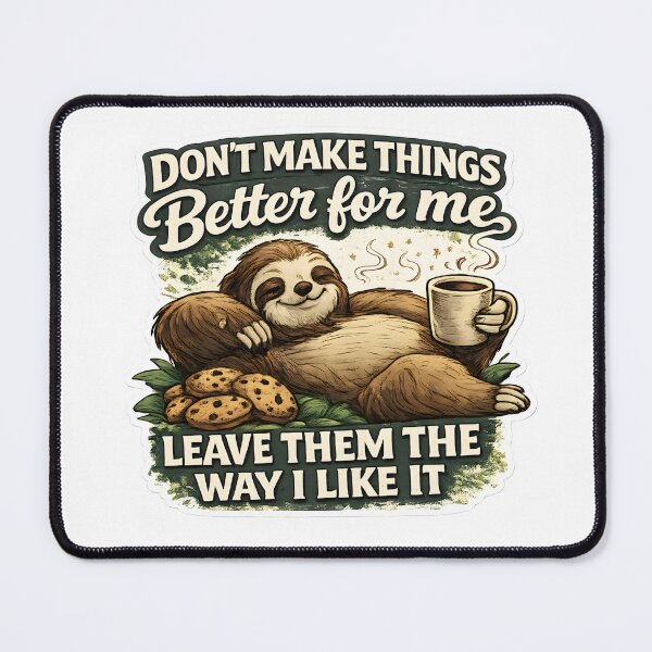 Item preview, Don’t Make Things Better – Sloth Coffee Humor Shirt designed and sold by SVALANART.