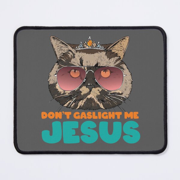 Item preview, Don't Gaslight Me Jesus | Dungeon Crawler Carl designed and sold by GetEntertained.