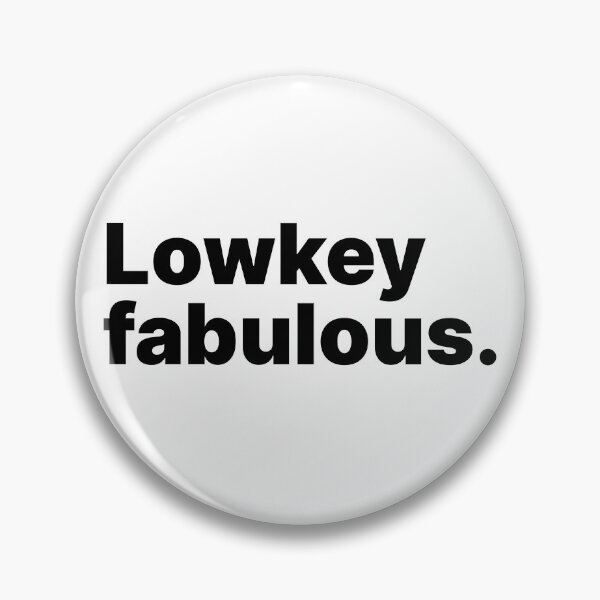 Item preview, Lowkey fabulous | Black text designed and sold by ThingsOnTees.