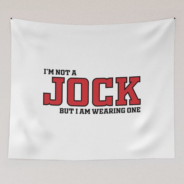 Item preview, I'M Not A Jock But I Am Wearing One designed and sold by Graceful-Gracia.